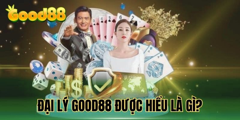 so-luoc-ve-dai-ly-good88-hot-hit