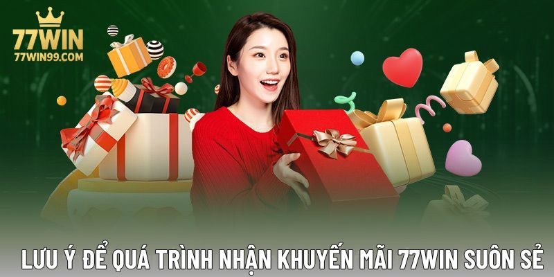 luu-y-khi-nhan-khuyen-mai-77WIN-suon-se